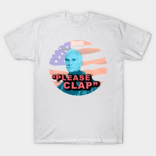 "Please Clap" Tee T-Shirt